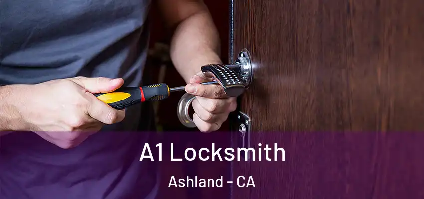  A1 Locksmith Ashland - CA