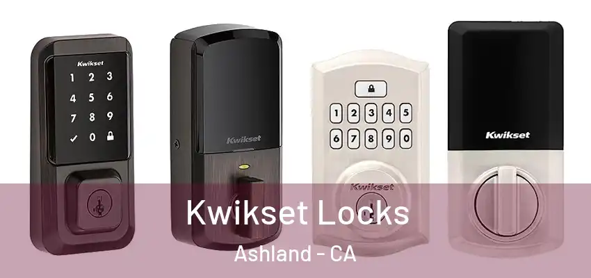 Kwikset Locks Ashland - CA