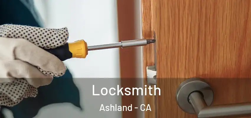 Locksmith Ashland - CA