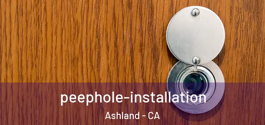  peephole-installation Ashland - CA