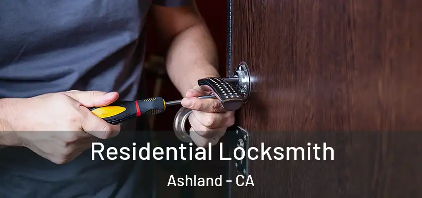  Residential Locksmith Ashland - CA