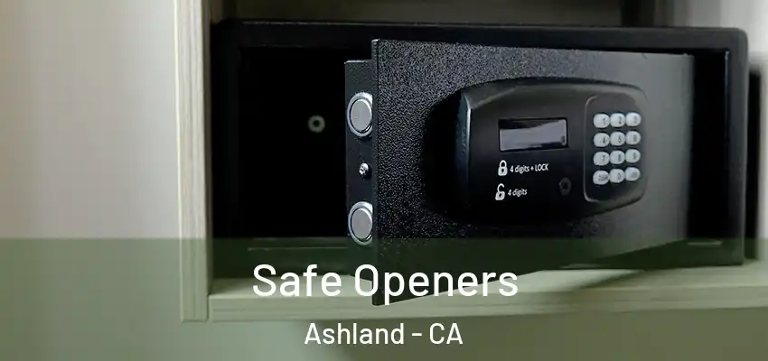  Safe Openers Ashland - CA