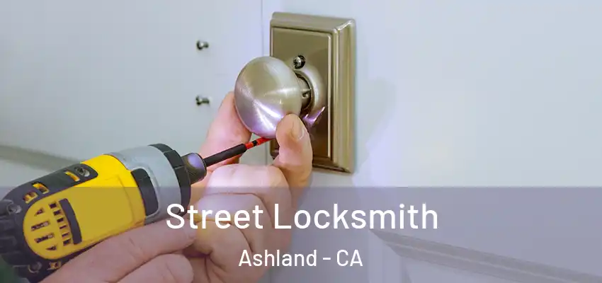 Street Locksmith Ashland - CA