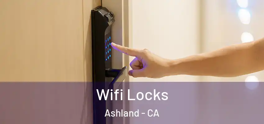  Wifi Locks Ashland - CA